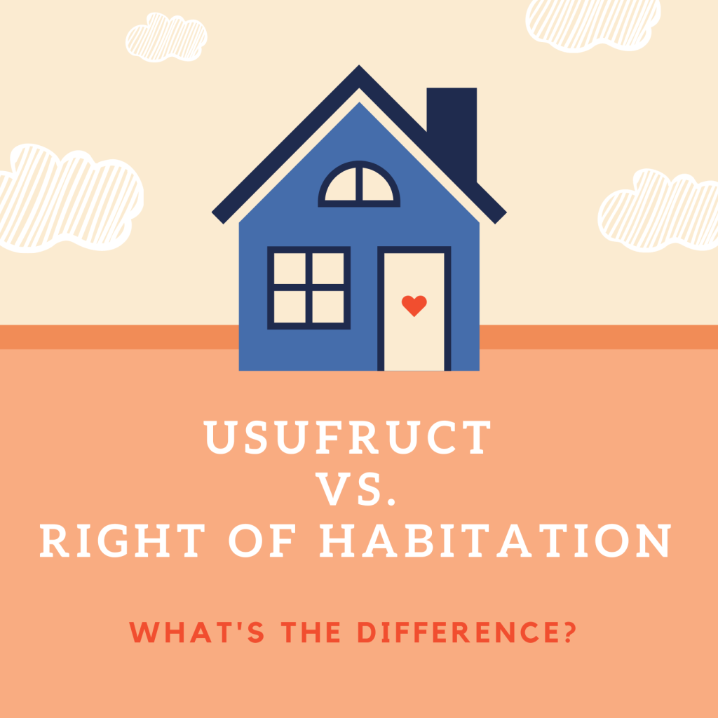 Usufruct vs. Right of Habitation